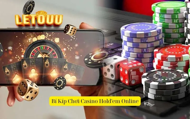 Bí Kíp Chơi Casino Hold'em Online