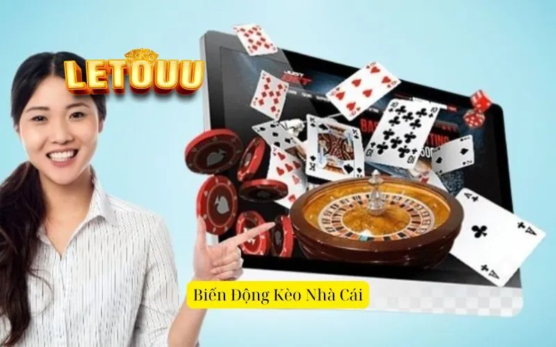 Biến Động Kèo Nhà Cái