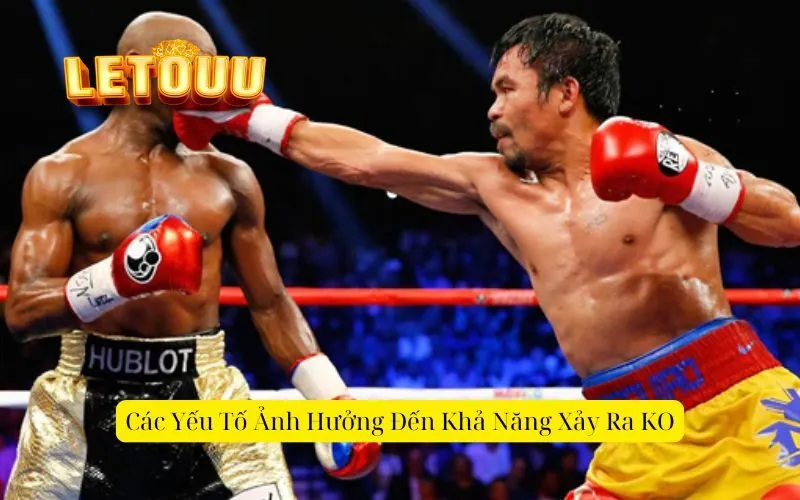 Các Yếu Tố Ảnh Hưởng Đến Khả Năng Xảy Ra KO