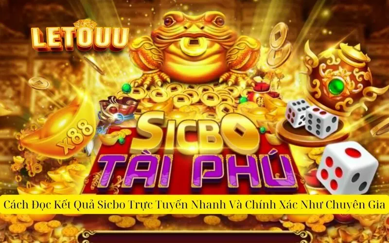 Cách Đọc Kết Quả Sicbo Trực Tuyến Nhanh Và Chính Xác Như Chuyên Gia