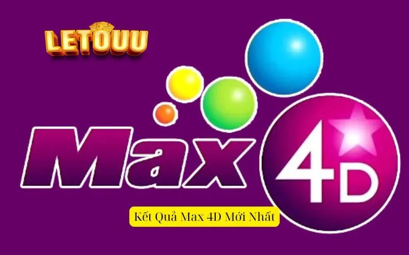 Kết Quả Max 4D Mới Nhất